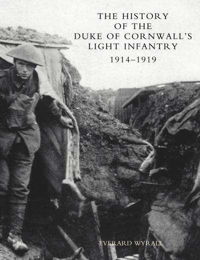 History of the Duke of Cornwall’s Light Infantry 1914-1919