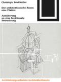 Der architektonische Raum: eine Fiktion