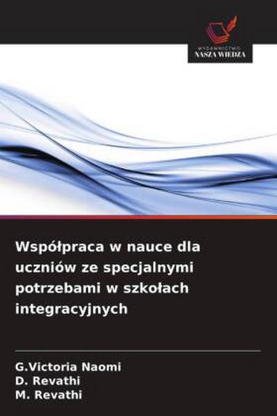 Wspó¿praca w nauce dla uczniów ze specjalnymi potrzebami w szko¿ach integracyjnych