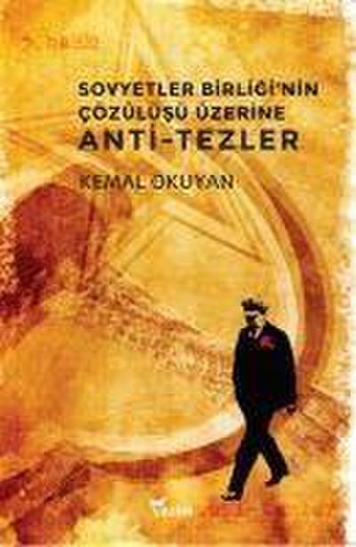 Sovyetler Birliginin Cözülüsü Üzerine Anti-Tezler