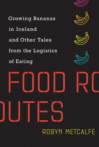 Metcalfe, R: Food Routes