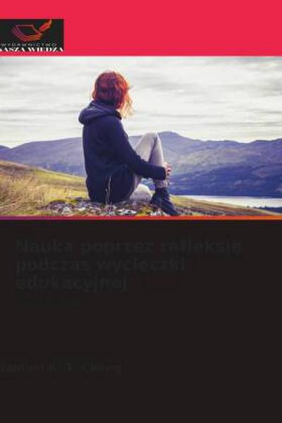 Nauka poprzez refleksj¿ podczas wycieczki edukacyjnej