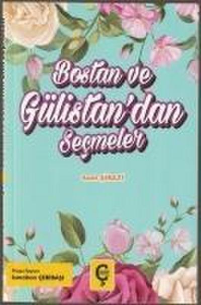 Bostan ve Gülistandan Secmeler