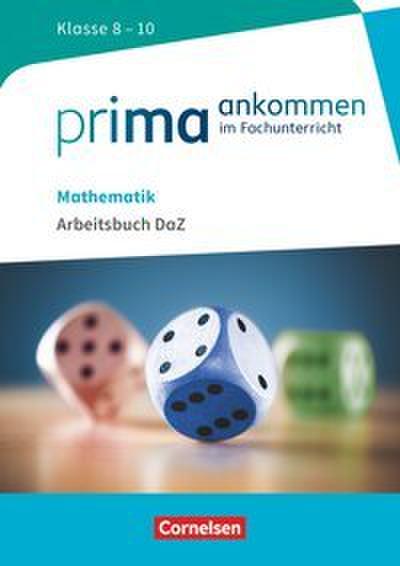 Prima ankommen - Im Fachunterricht - Mathematik: Klasse 8-10