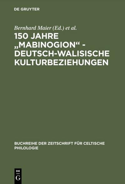 150 Jahre ’Mabinogion’ - deutsch-walisische Kulturbeziehungen