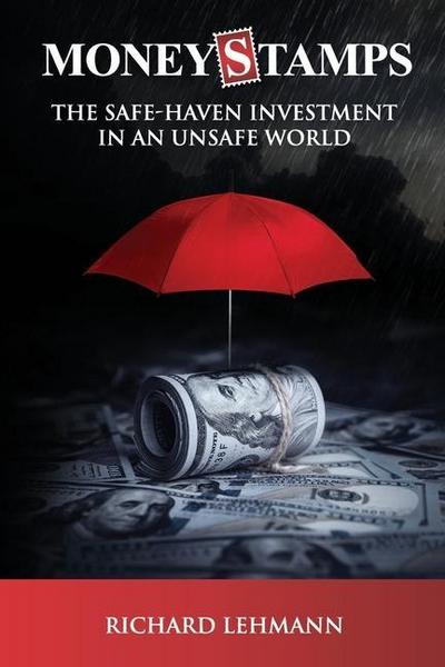 Moneystamps: The Safe-Haven Investment in an Unsafe World