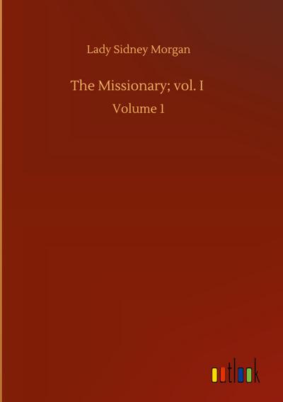 The Missionary; vol. I