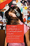 Celebrity, Aspiration and Contemporary Youth