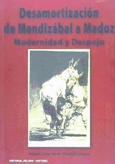 Abós Santabárbara, Á: Desamortización de Mendizábal y Madoz