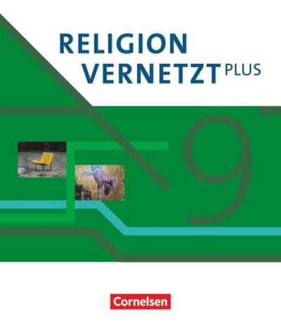 Religion vernetzt Plus - Unterrichtswerk für katholische Religionslehre am Gymnasium - 9. Jahrgangsstufe
