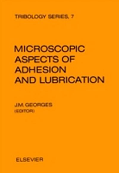 Microscopic Aspects of Adhesion and Lubrication