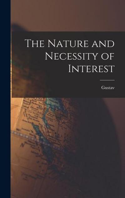 The Nature and Necessity of Interest