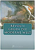 Revolte gegen die moderne Welt