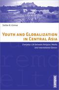 Youth and Globalization in Central Asia