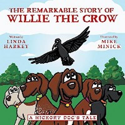 The Remarkable Story of Willie the Crow