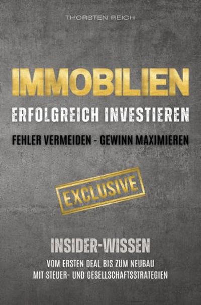 IMMOBILIEN: Erfolgreich investieren: Fehler vermeiden - Gewinn maximieren