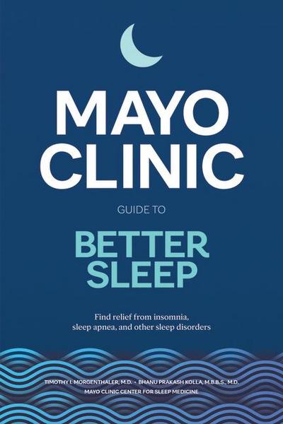 Mayo Clinic Guide to Better Sleep