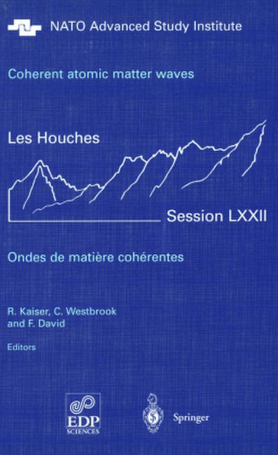 Coherent atomic matter waves - Ondes de matiere coherentes