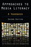 Approaches to Media Literacy: A Handbook