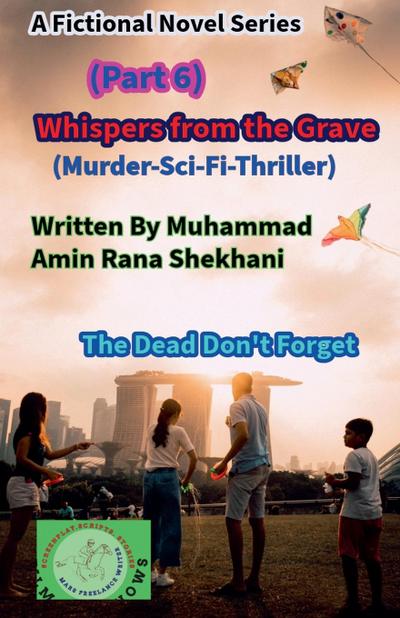 Whispers from the Grave  (Part 6) (Murder-Science Fiction-Thriller)