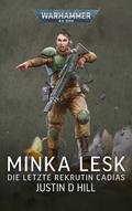Warhammer 40.000 Minka Lesk - Die letzte Rekrutin Cadias