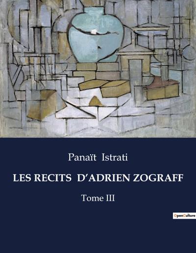 LES RECITS  D’ADRIEN ZOGRAFF