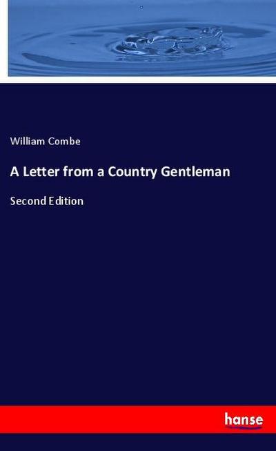 A Letter from a Country Gentleman