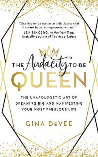Audacity To Be Queen