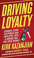 Driving Loyalty - Kirk Kazanjian