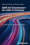 ADHS bei Erwachsenen - ein Leben in Extremen