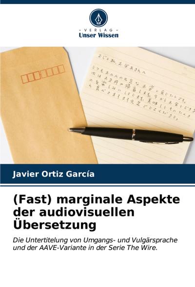 (Fast) marginale Aspekte der audiovisuellen Übersetzung