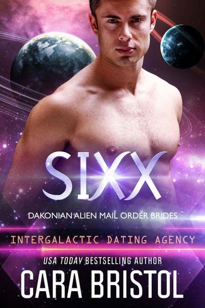 Sixx: Dakonian Alien Mail Order Brides (Intergalactic Dating Agency)