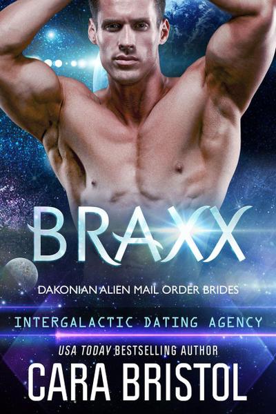Braxx: Dakonian Alien Mail Order Brides (Intergalactic Dating Agency)