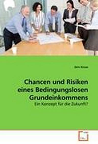 Chancen und Risiken eines Bedingungslosen Grundeinkommens