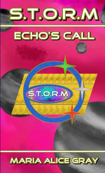 S.T.O.R.M Echo’s Call
