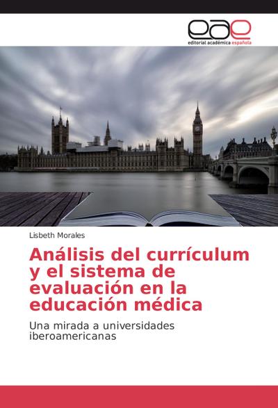 Análisis del currículum y el sistema de evaluación en la educación médica