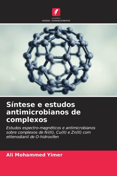 Síntese e estudos antimicrobianos de complexos