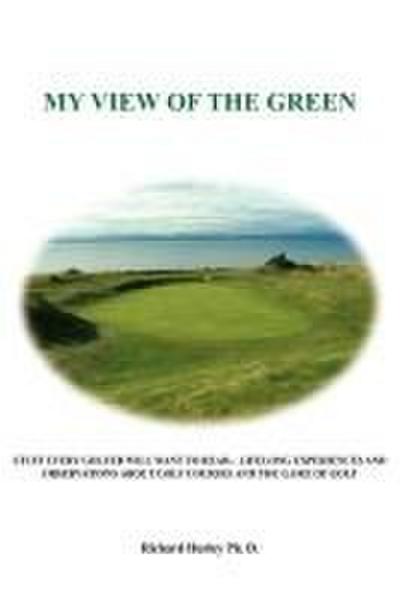MY VIEW OF THE GREEN