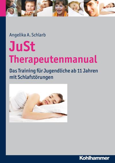 JuSt - Therapeutenmanual: Das Training für Jugendliche ab 11 Jahren mit Schlafstörungen