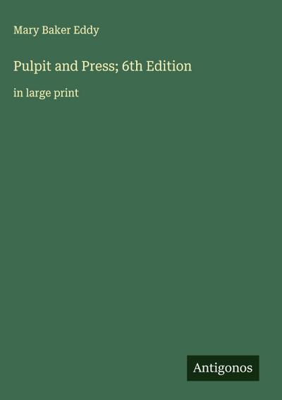 Pulpit and Press; 6th Edition