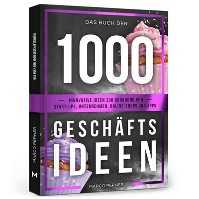 Das Buch der 1000 Geschäftsideen