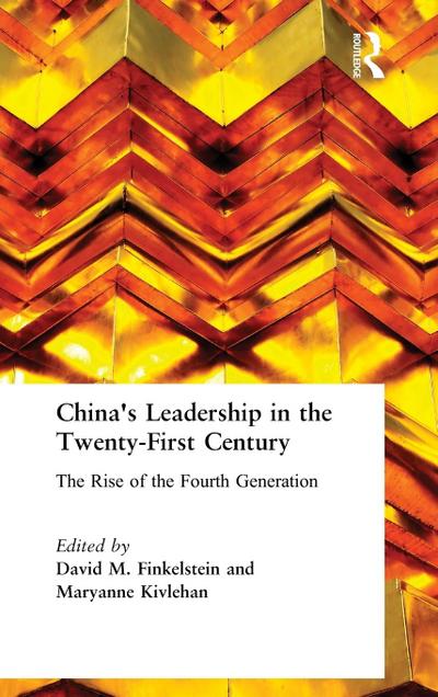 China’s Leadership in the Twenty-First Century
