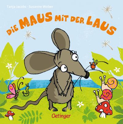 Die Maus mit der Laus (Die kleine Eule und ihre Freunde): Liebevoll gereimtes Pappbilderbuch für Kinder ab 2 Jahren