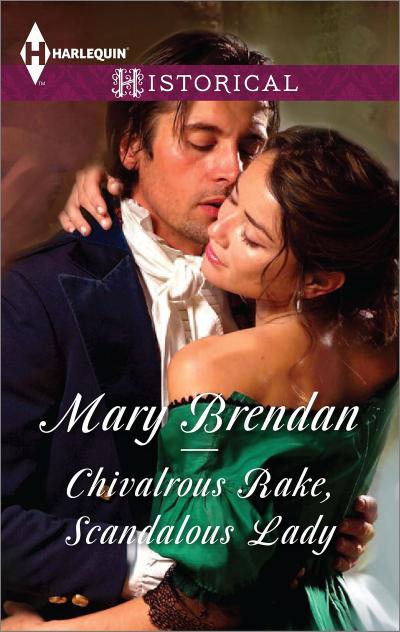 Chivalrous Rake, Scandalous Lady (Mills & Boon Historical)