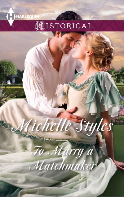 To Marry A Matchmaker (Mills & Boon Historical)