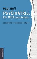 Psychiatrie: Ein Blick von Innen
