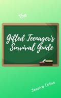 The Gifted Teenager’s Survivalguide