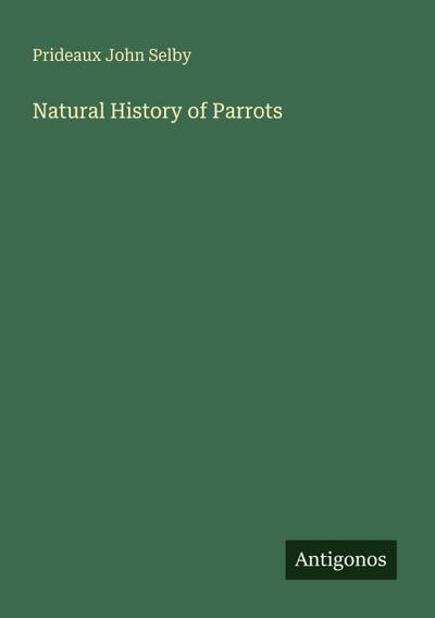 Natural History of Parrots