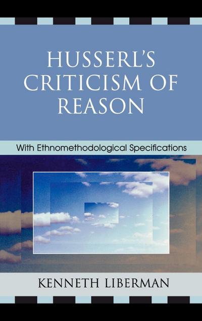 Husserl’s Criticism of Reason