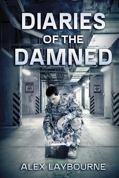 Diaries Of The Damned: A Zombie Novel